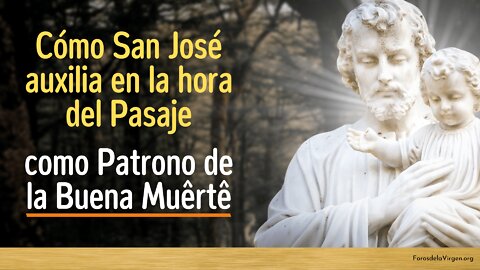 Cómo San José auxilia en la hora del Pasaje, como Patrono de la Buena Muërtë