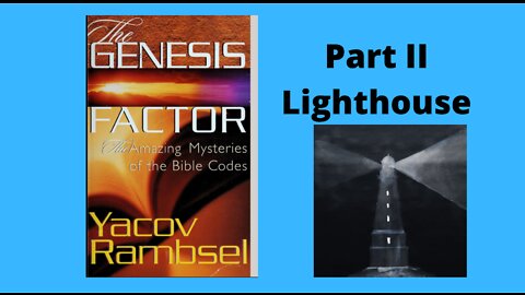 Yakov Rambsel Bible Code, The Genesis Factor Part 2 Lighthouse