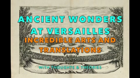 Wonders at the Festival of Versailles i664 - INCREDIBLE ARTS, TRANSLATIONS, Thoughts & Theories!