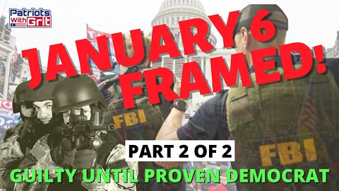 January 6 Framed | Guilty Until Proven Democrat | Jeff Zink (Part 2 of 2)