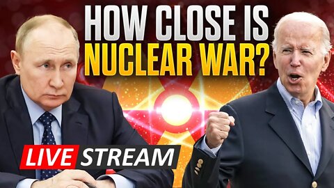 How Close is Russia, China, USA to Nuclear War? Livestream Discussion