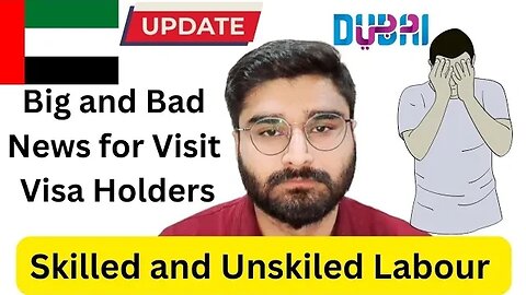 Dubai UAE Big News on Visa Ban for Different Nationalities | Skilled and Unskilled Labour | Nov 2023