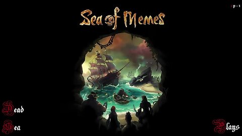 Dead Sea Plays - Sea Of Thieves