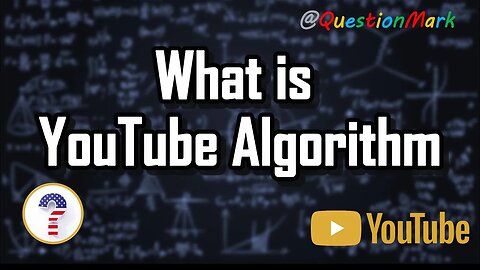 What is YouTube Algorithm?