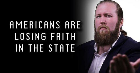 Americans Are Losing Faith in the State