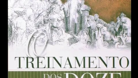 O treinamento dos doze - Capítulo 6 - sobre a Oração