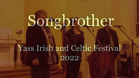 Songbrother - Yass Irish and Celtic Festival 2022