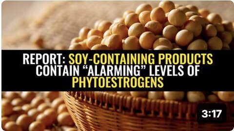 Report: Soy-containing products contain “alarming” levels of phytoestrogens