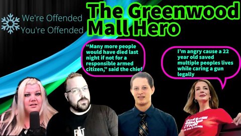 EP 159 The Greenwood Mall Hero | We're Offended You're Offended Podcast