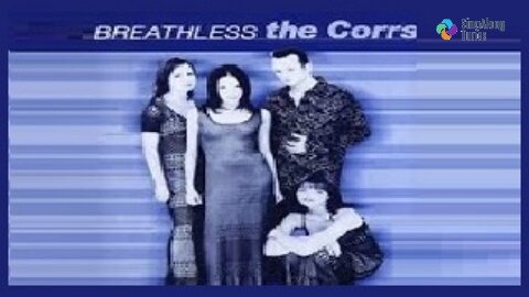 The Corrs - "Breathless" with Lyrics