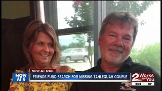 Friends funding a search for missing Tahlequah couple