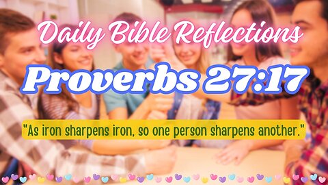 The Power of Godly Relationships | Proverbs 27:17 Reflection And Prayer #proverbs27v17