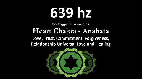 639Hz - "Balance Your Heart Chakra with 639Hz Solfeggio Freq | Emotional Healing & Relaxation Music"