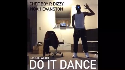 Chef Boy R Dizzy Noah Evanston 🤟 Laurie Webb Do It Dance 🎵