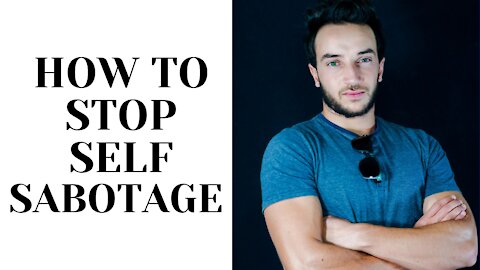 How to Stop Self Sabotaging your Success