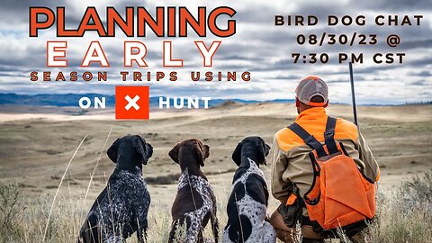 Planning Early Season Hunting Trips Using OnX Maps - Bird Dog Chat With Ethan And Kat