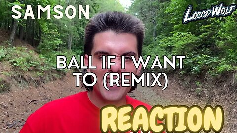 SPITTING HOT FIRE! FIRST TIME listen to Samson - BALL IF I WANT TO (Remix) | [REACTION]