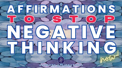 🛑 25 Affirmations Guaranteed to Stop Negative Thinking Now!