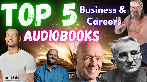 Top 5 Business & Career Audiobooks You Need to Listen to in 2024!