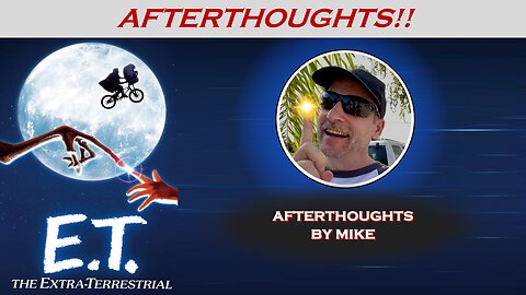 E.T. (1982) -- Afterthoughts by Mike