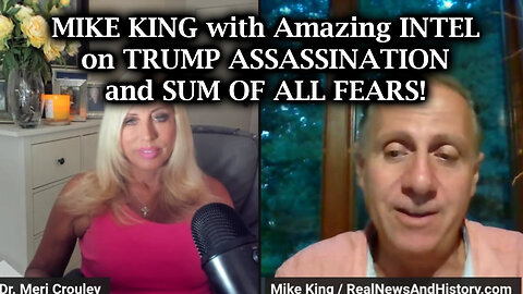 Mike King With Amazing INTEL On TRUMP Assassination And Sum Of All Fears - August 10..