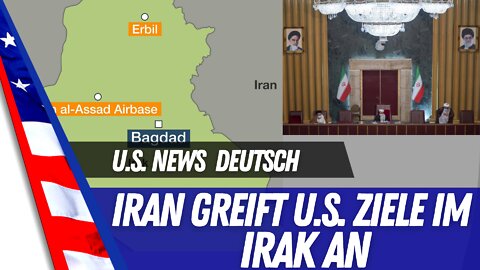 Iran greift U.S. Ziele im Irak an.