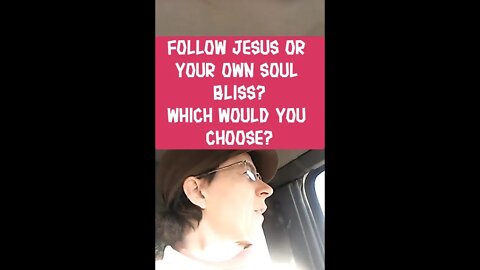 Morning Musings # 290 - To Follow Jesus Or Your Own Soul Bliss, Which Would You Choose And Why? 💭🤔