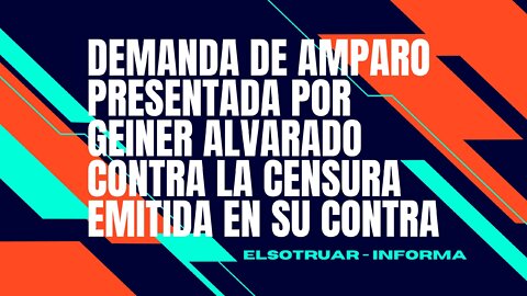 Geiner Alvarado presenta demanda de amparo