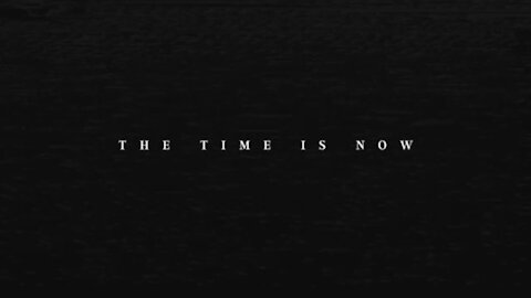 The Time Is Now