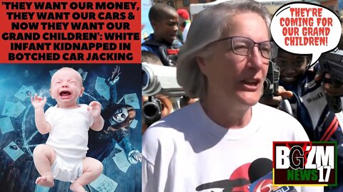 'They Want Our Money, Our Cars & Now Our Grand Children:' White Infant Kidnapped By Super Gremlins