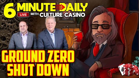 Ground Zero Shuts Down- 6 Minute Daily - April 17th