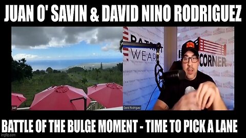 Juan O'Savin & Nino: Battle Of The Bulge Moment! Time To Pick A Lane!