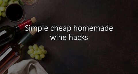 homemade wine and mead hacks