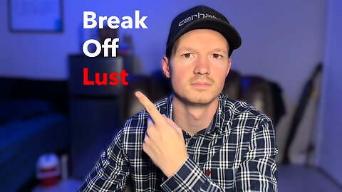 How To Break Free From Lust