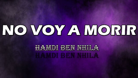 No voy a morir_By Hamdi B.N