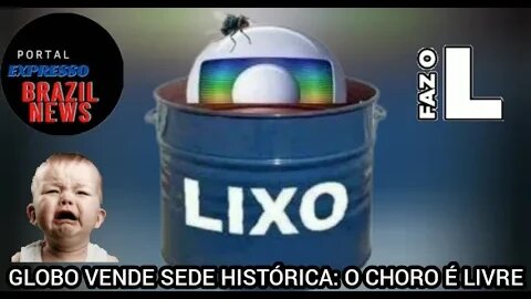 APÓS PRE JUIZO MILIONÁRIO, GLOBO DECIDE VENDER SEDE HISTÓRICA NO RIO DE JANEIRO.