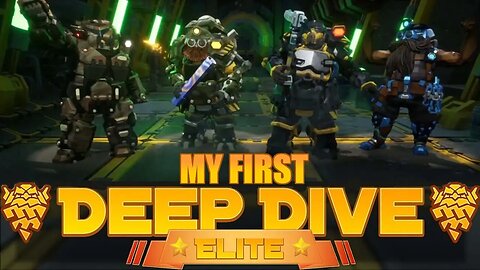 My 1st Deep Dive Elite