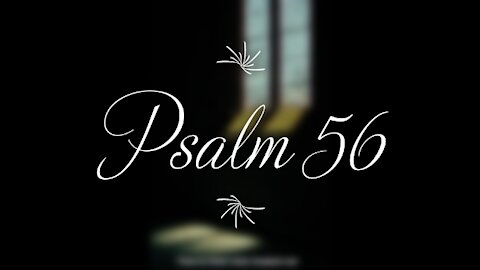 Psalm 56 | KJV | Click Links In Video Details To Proceed to The Next Chapter/Book