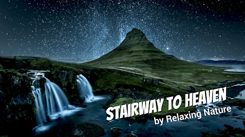 Stairway to Heaven – 60 minutes of Relaxing Nature Music for Study, Work, Meditation, Sleep