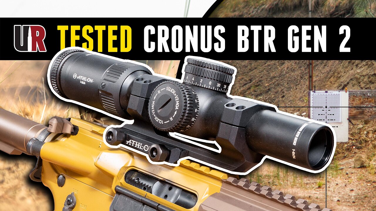 TESTED: Athlon Cronus BTR Gen2 UHD 1-6×24 (Awesome LPVO)