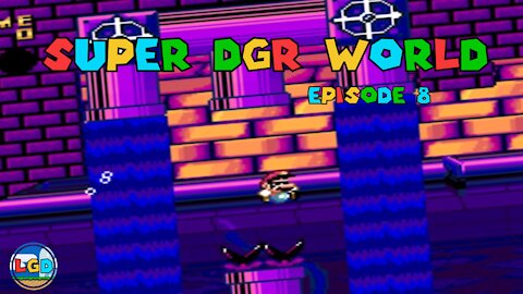 Super DGR World [Episode #8] [A Few More Levels]