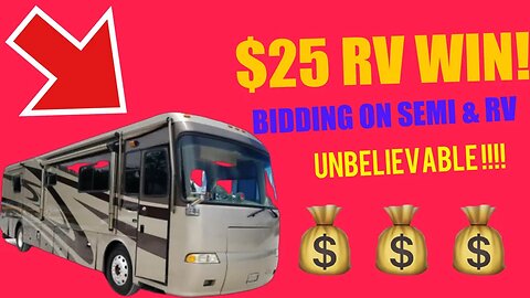 $25 RV Win At Copart, Bidding On Semi Trucks and RV’s