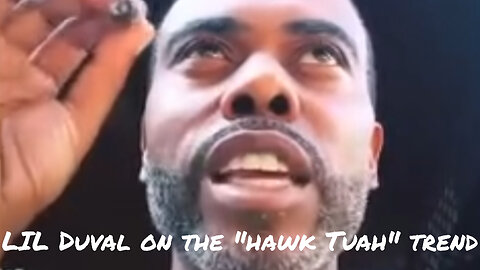 Lil Duval on the "Hawk Tuah" trend