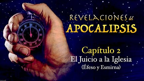 225. Dilo al Mundo | Revelaciones del Apocalipsis [Capítulo 2] El Juicio a la Iglesia