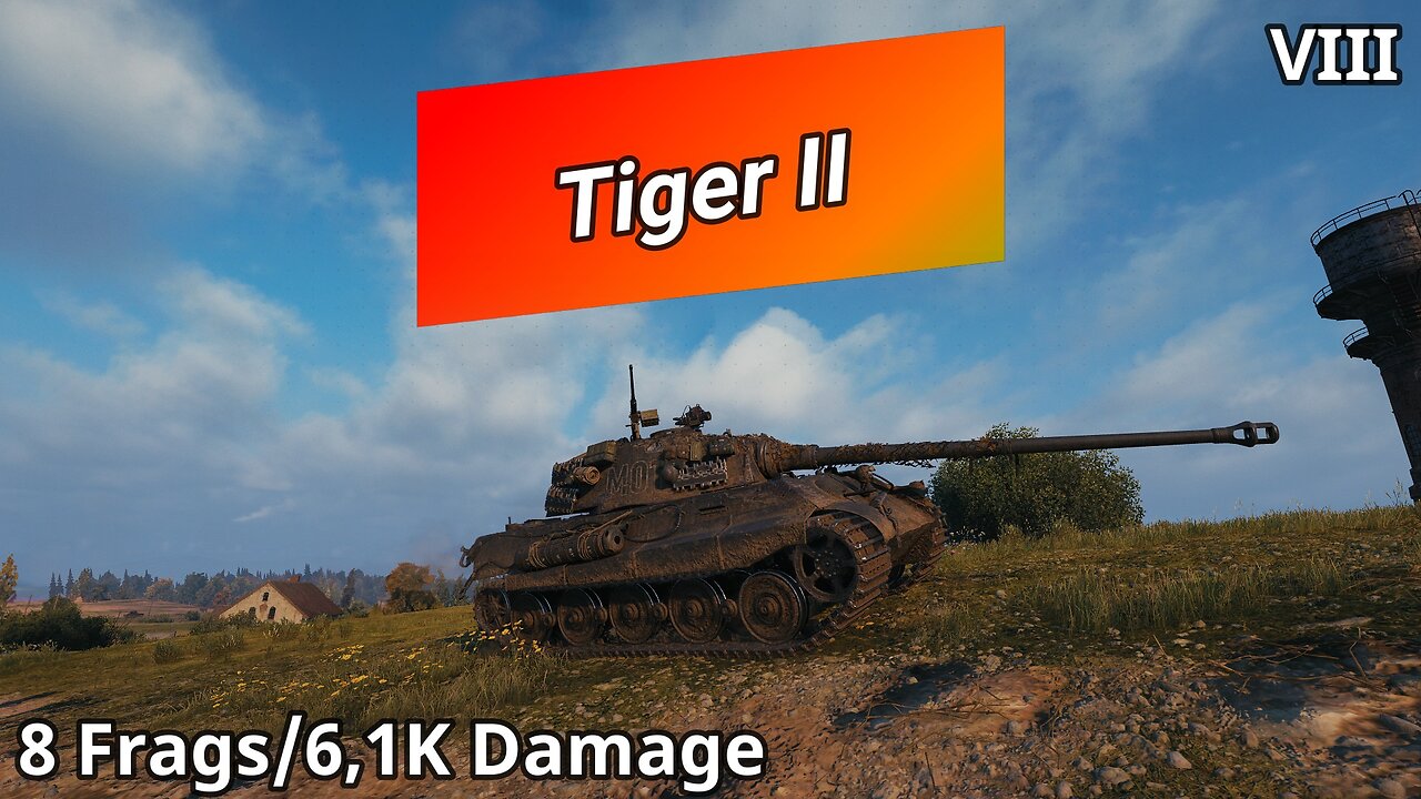 Tiger II (8 Frags/6,1K Damage) | World of Tanks