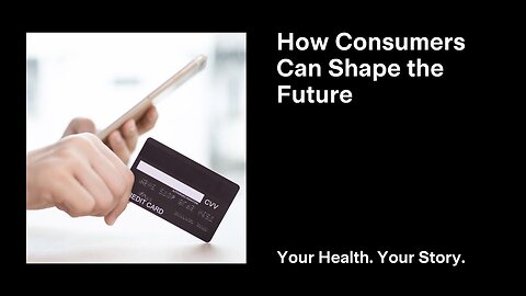 How Consumers Can Shape the Future