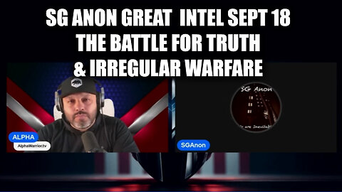 SG Anon Great Intel Sept 18 - The Battle for Truth & Irregular Warfare