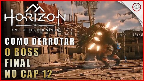 Horizon Call of the Mountain, Como derrotar o Boss Final no Cap 12 | super-Dica