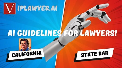 California Bar Issues AI Guidelines for Lawyers!