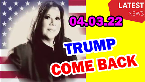 SHARIRAYE UPDATE WITH TRUMP'S NEWS 04/03/2022 - PATRIOT MOVEMENT